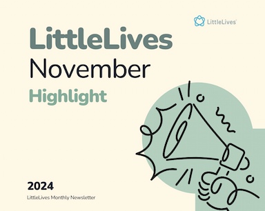 LittleLives November 2024 Highlight - Exciting Updates You Can’t Miss!